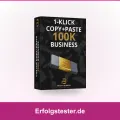 1-Klick Copy+Paste 100K Business – lohnt sich das? Ehrliche Kaufberatung