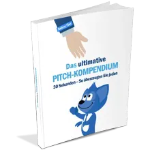 Buch: Das Ultimative Pitch-Kompendium – Erfahrungen, die überzeugen