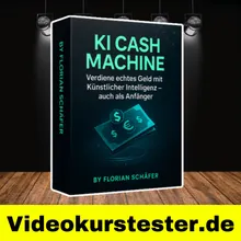 KI Cash Machine Erfahrungen – Lohnt sich der Videokurs von Florian Schäfer wirklich? 😀💡💰
